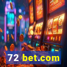 72 bet.com